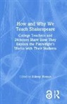 Sidney Homan, Sidney (University of Florida Homan, Homan Sidney, Sidney Homan - How and Why We Teach Shakespeare