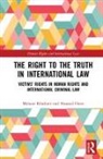 Howard Davis, Melanie Klinkner, Melanie (Bournemouth University Klinkner, Melanie Davis Klinkner - Right to the Truth in International Law