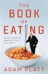 Adam Platt - The Book of Eating