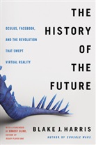 Blake J Harris, Blake J. Harris, Harris Blake J. - The History of the Future