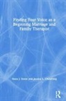 Jessica ChenFeng, Jessica (California State University Chenfeng, Jessica L. ChenFeng, Jessica L. (California State University Chenfeng, Jessica L. Stone Chenfeng, Dana Stone... - Finding Your Voice As a Beginning Marriage and Family Therapist