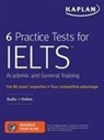 Kaplan Test Prep - 6 Practice Tests for the IELTS