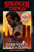 Adam Christopher - Stranger Things: Darkness on the Edge of Town