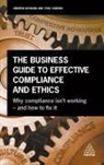 Andrew Hayward, Hayward Andrew, Thomas Hickey, Anthony Osborn, Tony Osborn - The Business Guide to Effective Compliance and Ethics