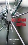 Roberto Dogana - Gli spari sopra