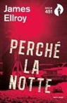 James Ellroy - Perché la notte