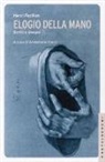 Henri Focillon, A. Ducci - Elogio della mano. Scritti e disegni