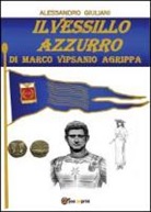 Alessandro Giuliani - Il vessillo azzurro