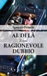 Ignazio Freschi - Al di là di ogni ragionevole dubbio