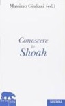 M. Giuliani - Conoscere la Shoah. Storia, letteratura, filosofia, arte