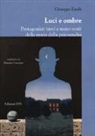 Giuseppe Zanda - Luci e ombre. Protagonisti (noti e meno noti) della storia della psicoanalisi