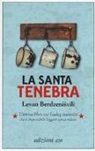 Levan Berdzenisvili - La santa tenebra