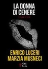 Enrico Luceri, Marzia Musneci - La donna di cenere
