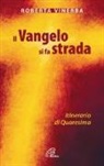Roberta Vinerba - Il Vangelo si fa strada. Itinerario di Quaresima