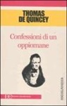 Thomas De Quincey - Confessioni di un oppiomane