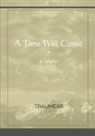 Traumear - A Time Will Come