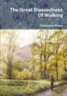 Christopher Brown - The Great Blessedness of Walking