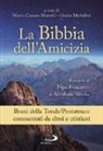 Giulio Michelini, Marco Morselli Cassutto - La Bibbia dell'amicizia. Pentateuco. Brani della Torah/Pentateuco commentati da ebrei e cristiani