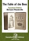 Bernard Mandeville - The Fable of the Bees (Squashed Edition)
