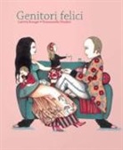 Laetitia Bourget, Emmanuelle Houdart - Genitori felici