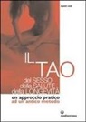 Daniel Reid - Il tao del sesso, della salute, della longevità. Un approccio pratico ad un antico metodo