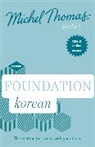 Derek Driggs, Jieun Kiaer, Michel Thomas, Derek Driggs - Foundation Korean (Learn Korean with the Michel Thomas Method) (Audio book)