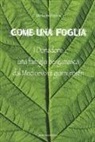 Stefano Perico - Come una foglia. I Donadoni: una famiglia bergamasca dal Medioevo ai giorni nostri