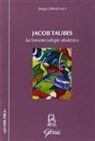 Sergio Ubbiali - Jacob Taubes. La fenomenologia dialettica