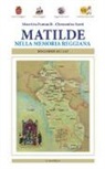 Maurizio Fontanili, Clementina Santi - Matilde nella memoria reggiana. Documenti 1072-1115