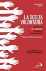 Alessandra Turrisi - La scelta volontaria. La storia di AIL Palermo, modello di impegno civile