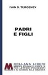 Ivan Turgenev - Padri e figli