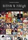 Francesco Calderone - Anime e manga. Alla scoperta del fumetto e dell'animazione giapponesi