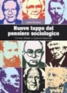 C. Bordoni - Nuove tappe del pensiero sociologico. Da Max Weber a Zygmunt Bauman