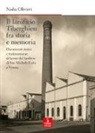 Nadia Olivieri - Il lanificio Tiberghien fra storia e memoria. Documenti storici e testimonianze di lavoro del lanificio di San Michele Extra a Verona