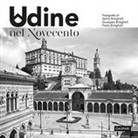 Attilio Brisighelli, Giuseppe Brisighelli, Paolo Brisighelli - Udine nel Novecento