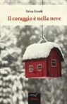 Erica Ercoli - Il coraggio è nella neve