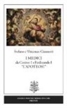 Stefano Giannetti, Vincenzo Giannetti - I Medici da Cosimo I a Ferdinando I «L'Apoteosi»