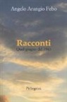 Angelo Arangio Febo - Racconti. Quel giugno del 1943