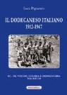 Luca Pignataro - Il Dodecaneso italiano 1912-1947