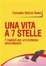 Concetto Stelvio Runci - Una vita a 7 stelle. 7 capitoli per un'esistenza straordinaria