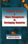 Rogers W. Okot-Uma - Pollution Control and Waste Management in Developing Countries