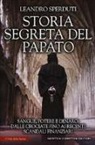 Leandro Sperduti - Storia segreta del papato. Sangue, potere e denaro: dalle crociate fino ai recenti scandali finanziari
