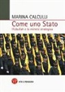 Marina Calculli - Come uno Stato. Hizbullah e la mimesi strategica