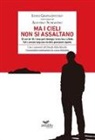 Luigi Gravagnuolo, Alfonso Schiavino - Ma i cieli non si assaltano. Gli anni del '68, i tempi post-ideologici, la mia Cava, la Badia. Fatti e persone lungo una vita della generazione inquieta