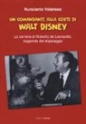 Nunziante Valoroso - Un comandante alla corte di Walt Disney. La carriera di Roberto de Leonardis leggenda del doppiaggio
