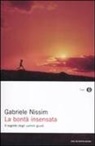 Gabriele Nissim - La bontà insensata. Il segreto degli uomini giusti