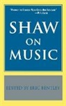 Bernard Shaw, Eric Bentley - Shaw on Music