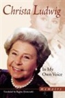 Christa Ludwig - In My Own Voice