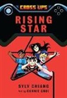 Sylv Chiang, Connie Choi - Rising Star (Cross Ups, Book 3)
