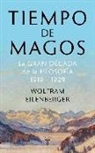 Wolfram Eilenberger - Tiempo de magos : la gran década de la filosofía, 1919-1929